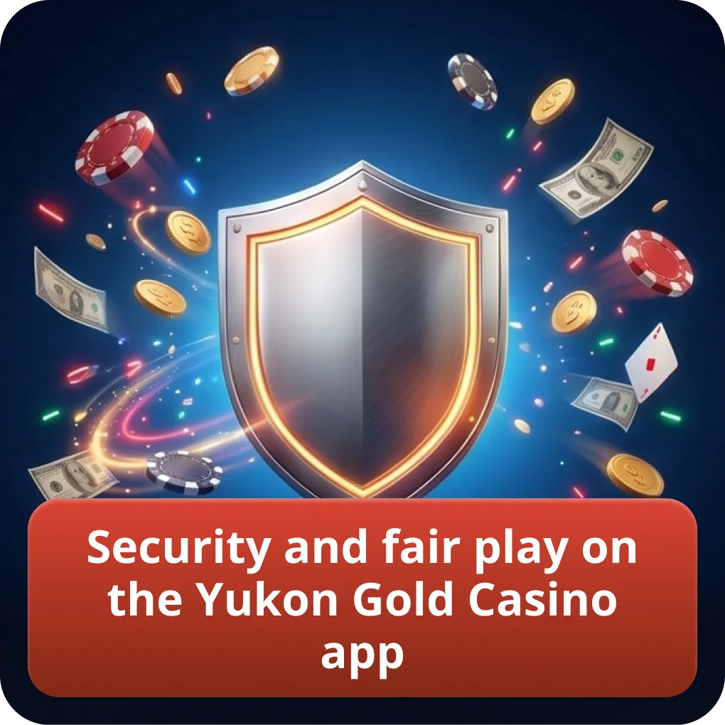 Security and fair play on the Yukon Gold Casino app
