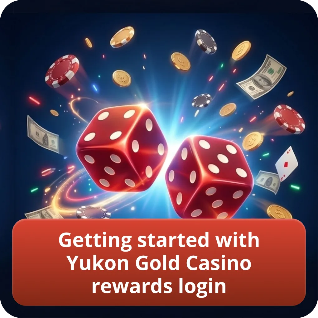 Getting started with Yukon Gold Casino Rewards login