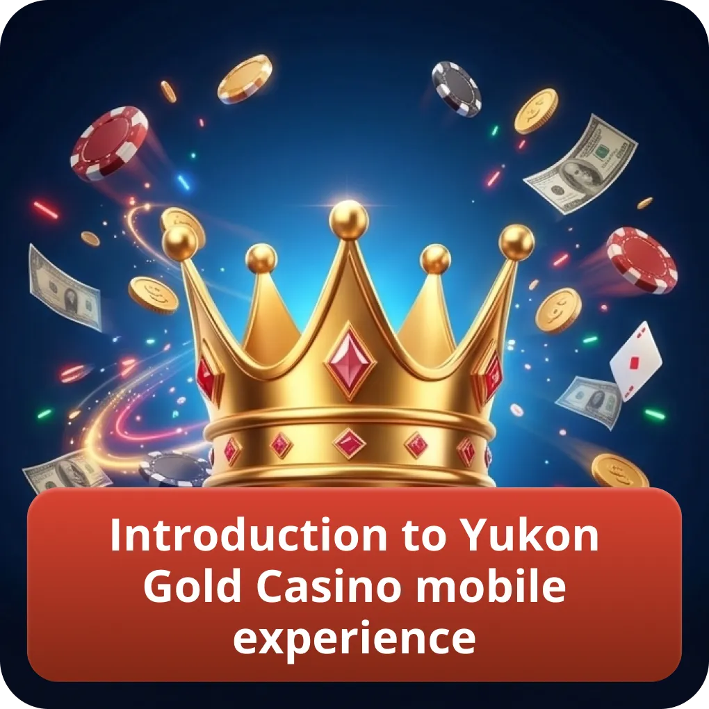Introduction to Yukon Gold Casino mobile experience