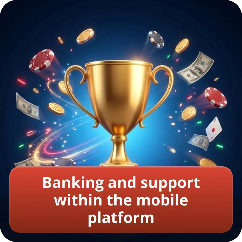 Banking and support within the mobile platform